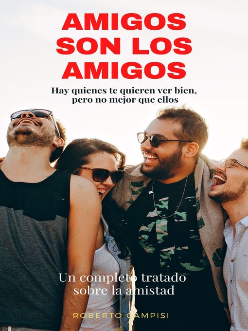Title details for Amigos son los amigos by Cayetano Roberto Campisi - Available